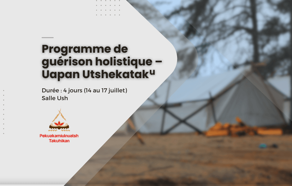 Programme de guérison holistique Uapan Utshekataku