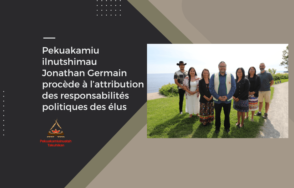 Pekuakamiu ilnutshimau Jonathan Germain procède à l’attribution des responsabilités politiques des élus