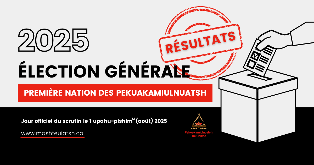Résultats de l’élection générale 2025 de la Première Nation des Pekuakamiulnuatsh