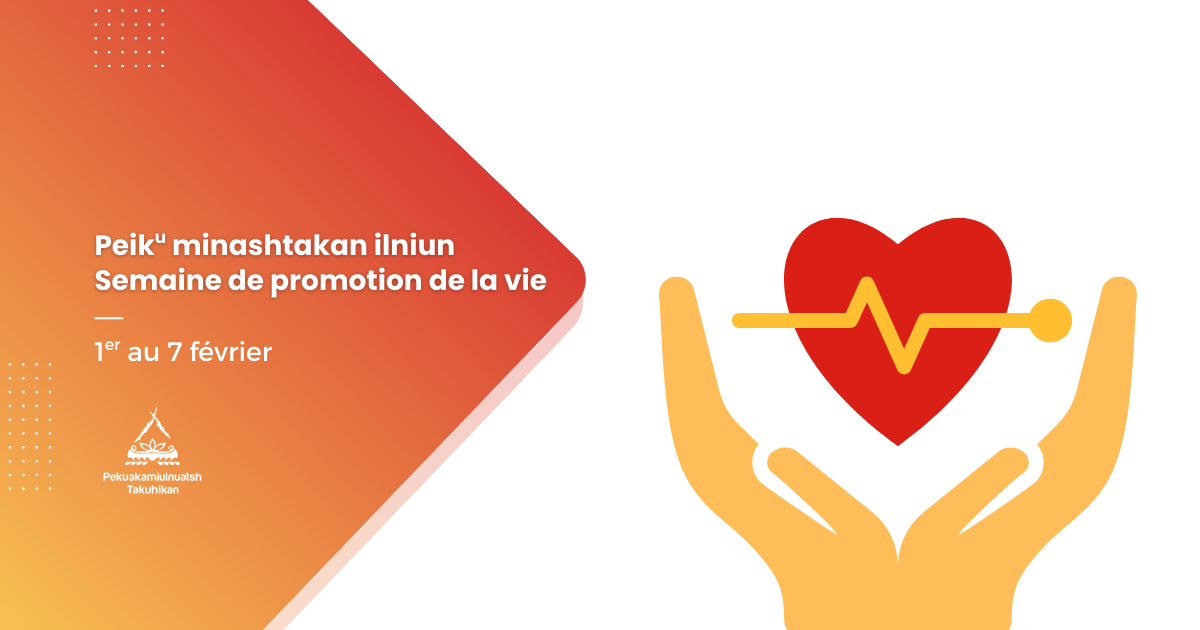 Peiku minashtakan ilniun | Semaine de promotion de la vie