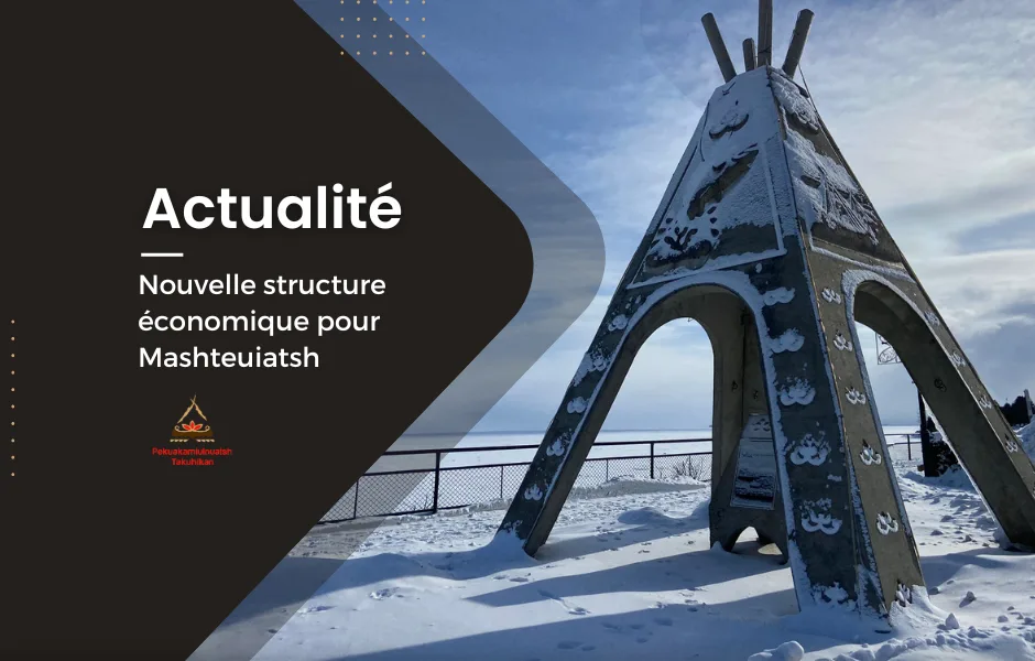 Nouvelle structure économique pour Mashteuiatsh