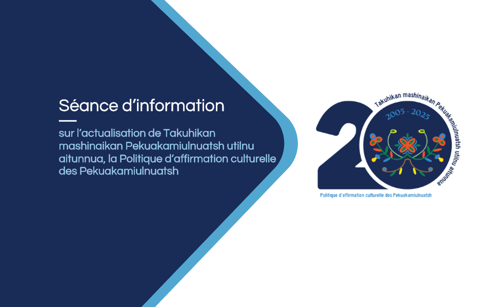 Séance d’information en nelueun | Actualisation de Takuhikan mashinaikan Pekuakamiulnuatsh utilnu aitunnua