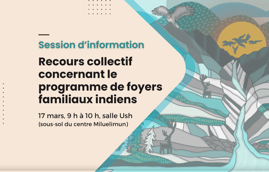 Session d’information : Recours collectif concernant le programme de foyers familiaux indiens
