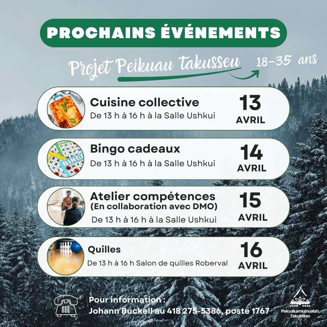 Activités du programme Peikuau takusseu du 13 au 16 avril