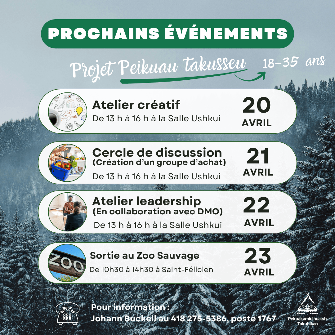 Activités du programme Peikuau takusseu du 20 au 23 avril