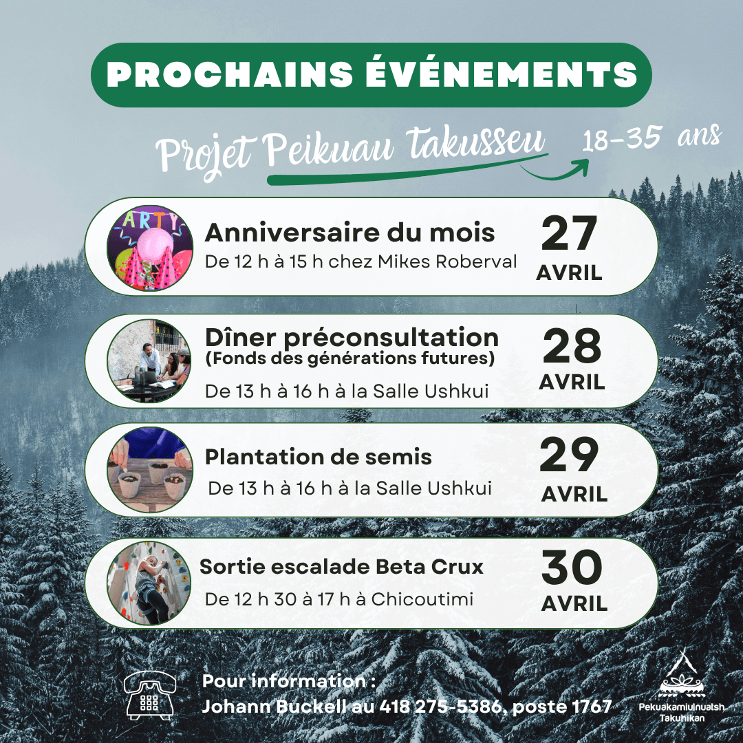 Activités du programme Peikuau takusseu du 27 au 30 avril
