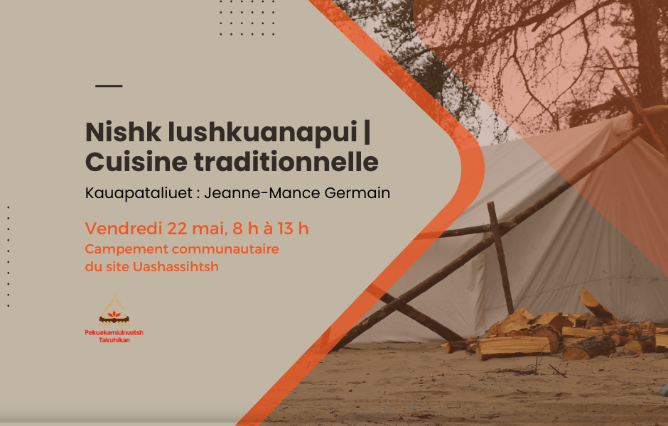 Nishk lushkuanapui | Cuisine traditionnelle