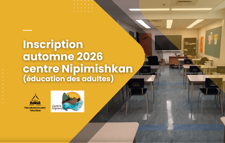 Inscription automne 2026 centre Nipimishkan (éducation des adultes)