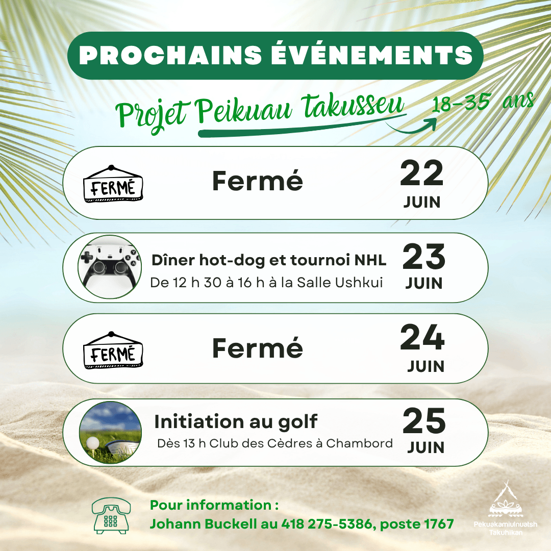 Projet Peikuau takusseu – 22 au 25 juin