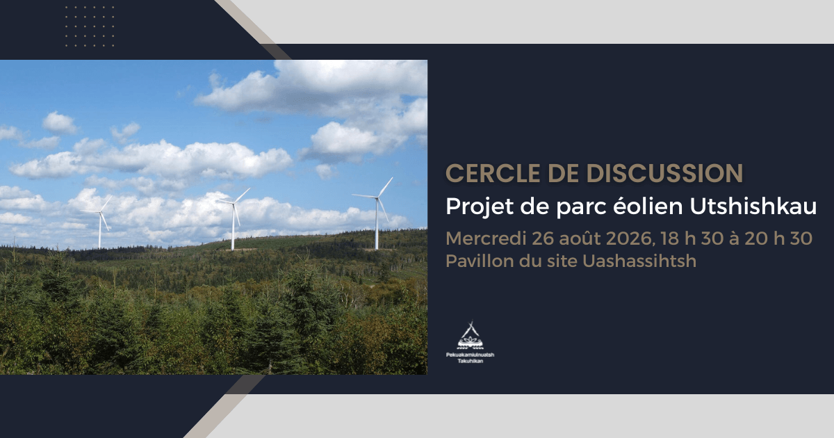 Cercle de discussion sur le projet de parc éolien Utshishkau