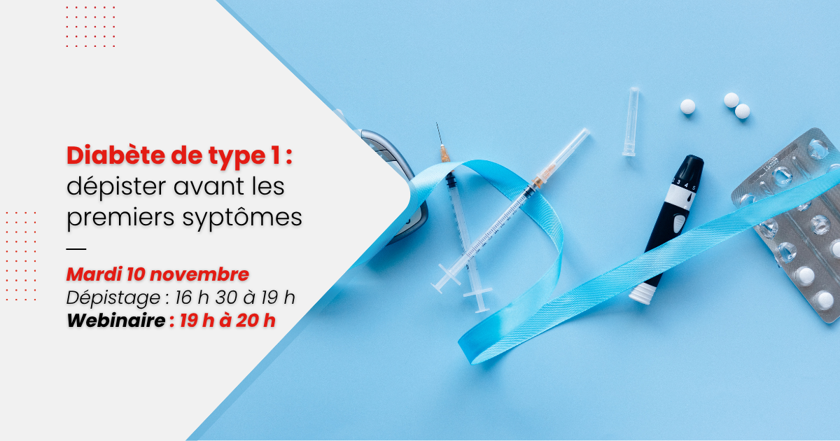 Diabète de type 1 : dépister avant les premiers symptômes (webinaire)