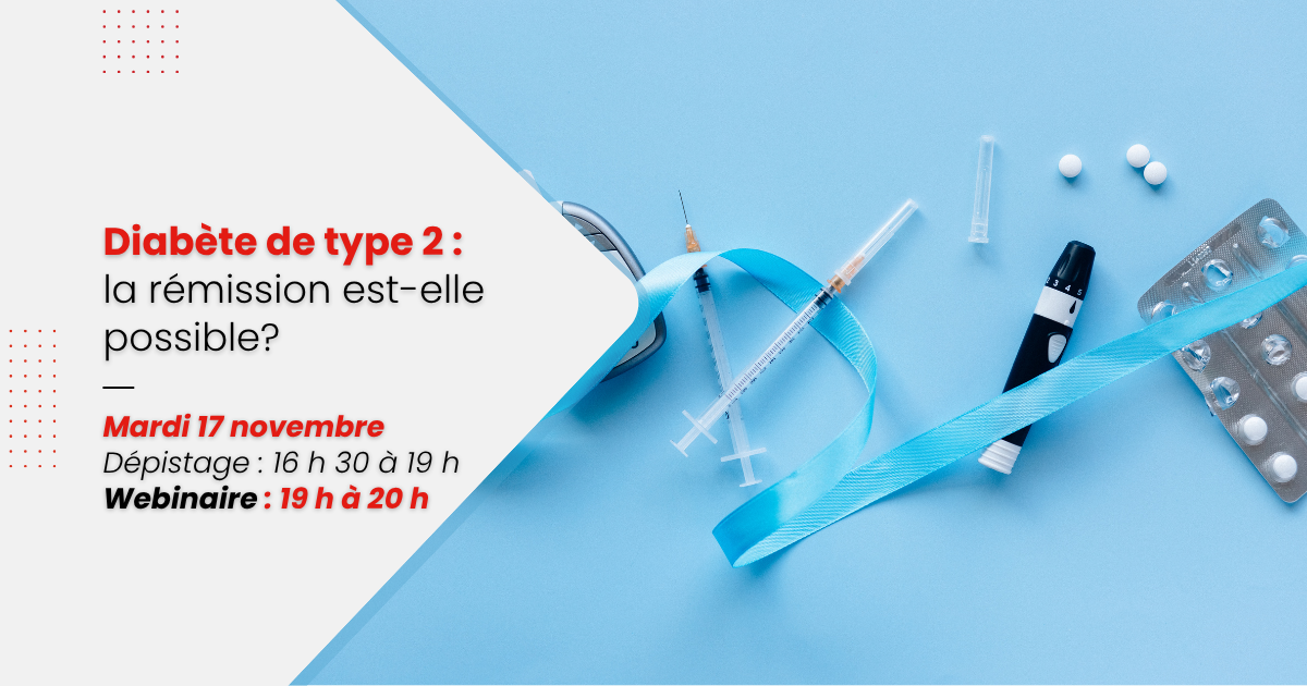Diabète de type 2 : la rémission est-elle possible? (webinaire)